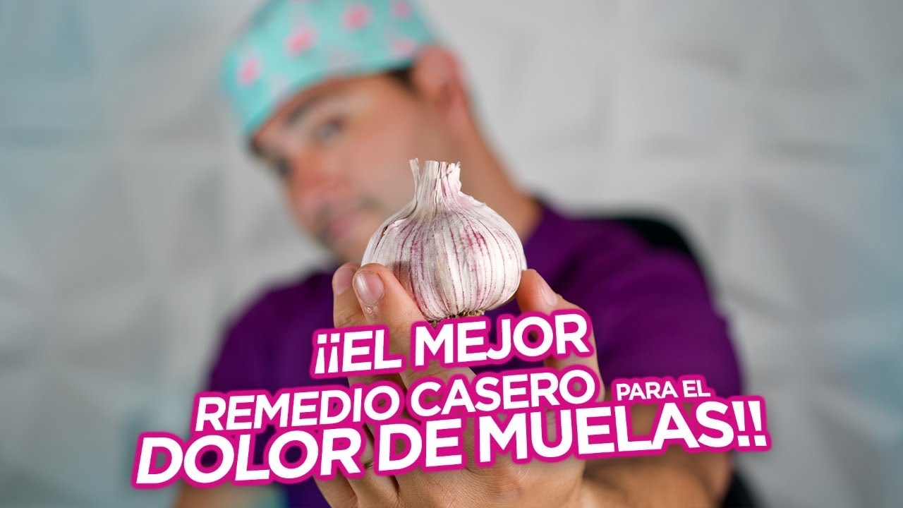 El Mejor Remedio Casero Para El Dolor De Muelas Del Mundo 🧄 Es RÁpido Y Efectivo ¡comprobado