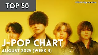 [TOP 50] J-Pop Songs Chart | August 2025 (Week 3) + New Songs