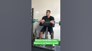 Rosca invertida com barra w no banco scott - prof. Matheus Gomes #shorts