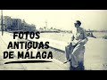 FOTOS ANTIGUAS DE MÁLAGA