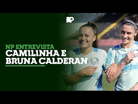 [🟢 NP ENTREVISTA ] BRUNA CALDERAN E CAMILINHA - AQUECIMENTO PALMEIRAS NA LIBERTADORES FEMININA 2023