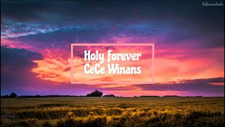 Holy Forever | CeCe Winans | Christian music lyrics video