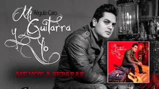 11 Me Voy A Separar  [Mi Guitarra y Yo] [2014]