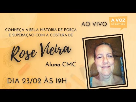 Conversa com a CMC Rose Vieira :: A Voz da Costura :: AO VIVO