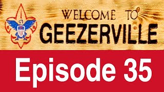 Welcome to Geezerville - Episode 35