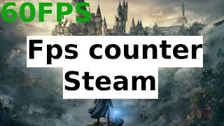 Hogwarts legacy - Steam - How to show FPS