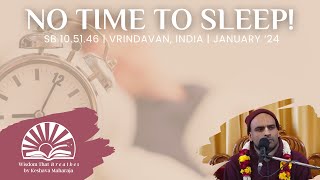 No Time to Sleep! | SB 10.51.46 | Vrindavan, India | Svayam Bhagavan Keshava Maharaja