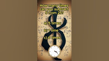 How many times can you subtract 5 from 25?