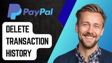 How To Delete Transaction History In Paypal [2025 Guide]