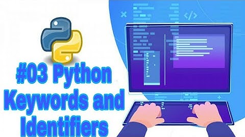 #03 Python Tutorial for Beginner||Python Keywords and Identifiers