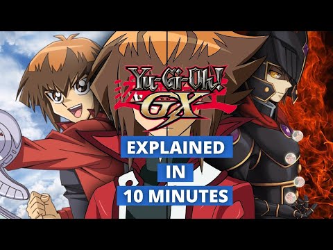 Yu-Gi-Oh! GX Explained in 10 Minutes 
