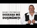 Doru Petrean - Degeaba Mă Dușmăniți