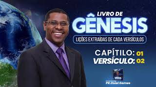 Pastor Osiel Gomes: Genesis 1:2 Genesis 1 Versiculo 2