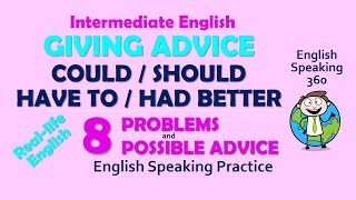 Giving Advice With Could, Should, Have To And Had Better  Intermediate English  English Speaking 360