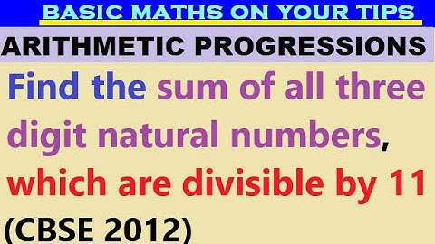 Find the sum of all three digit natural numbers, which are divisible by 11 #class10 #apclass10