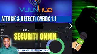 OSCP Prep LIVE  | Vulnhub: Cybox 1.1 vs Security Onion | Can we detect the attack?