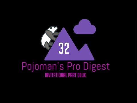 Pojoman's Pro Digest: Volume 32 Invitational Part Deux
