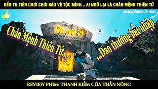 [Review phim] Thanh Kiếm Của Thần Nông | Review Phim Hay Nhất
