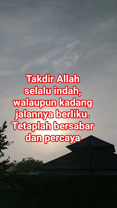 sabar dan percaya semua akan indah pada waktunya #quotes #sabardanikhlas #yakinlah #takdirAllahindah