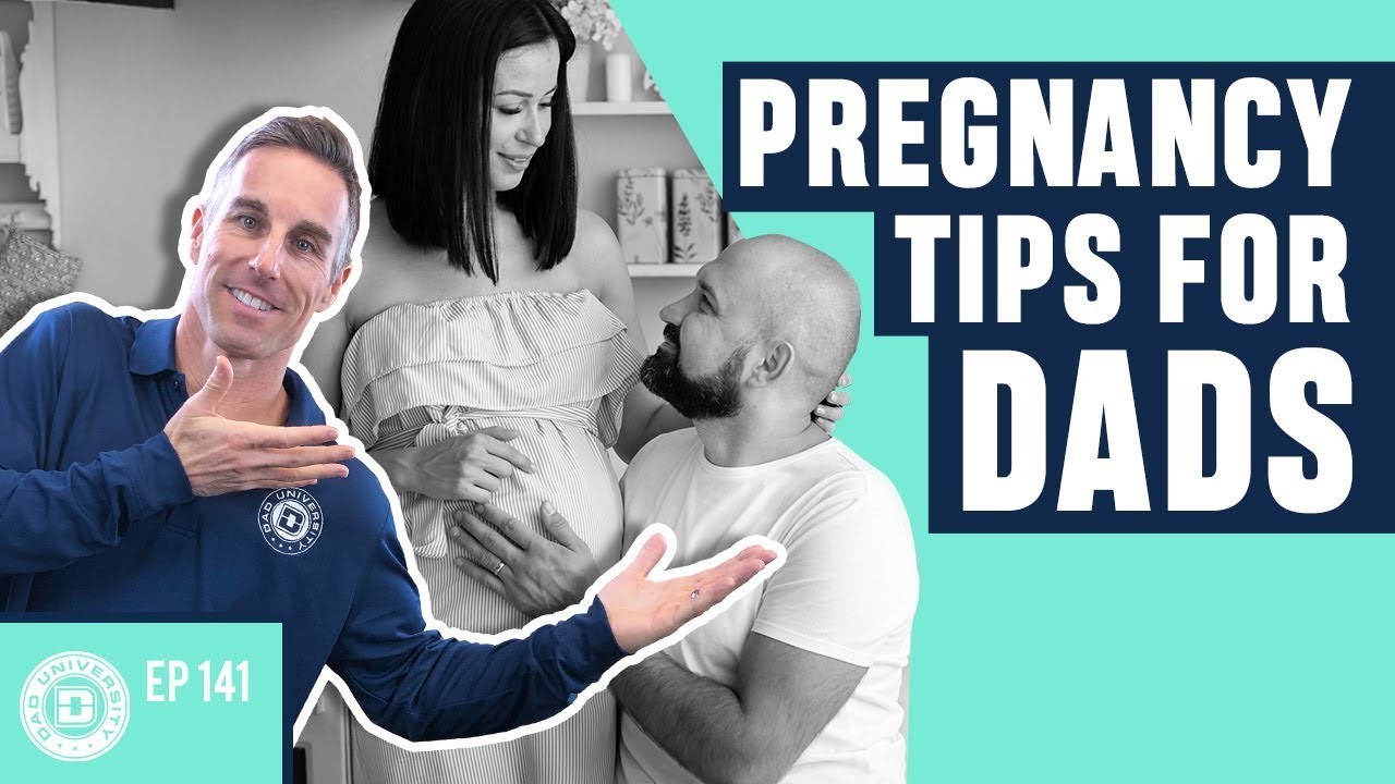 Pregnancy Tips for Dads Advice for Expecting Fathers Dad University