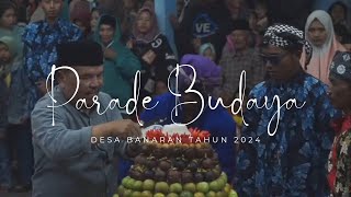 PARADE BUDAYA DESA BANARAN TAHUN 2024