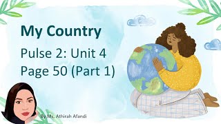 PULSE 2 Unit 4: Page 50 (My Country)
