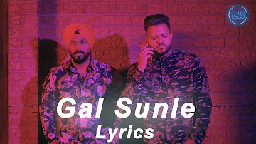 Gal Sunle Lyrics | Param Singh | Kamal Kahlon | Gal Ek Sunle Lyrical