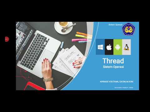 Video: Apa itu proses dalam sistem operasi Apa itu thread dalam sistem operasi?