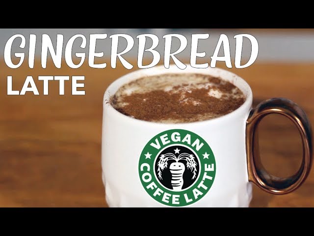 DIY Vegan Starbucks Gingerbread Latte