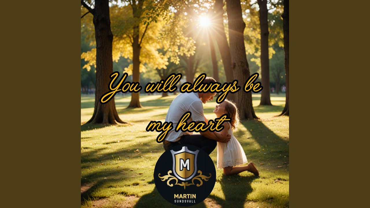 You will always be my heart - YouTube