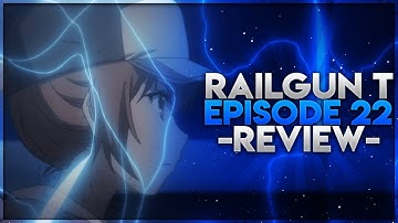 Scavenger! A Certain Scientific Railgun T Episode 22 REVIEW!