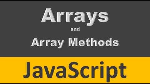 JavaScript Arrays Tutorial for Beginners | JavaScript Array Methods | Array in JavaScript Tutorial