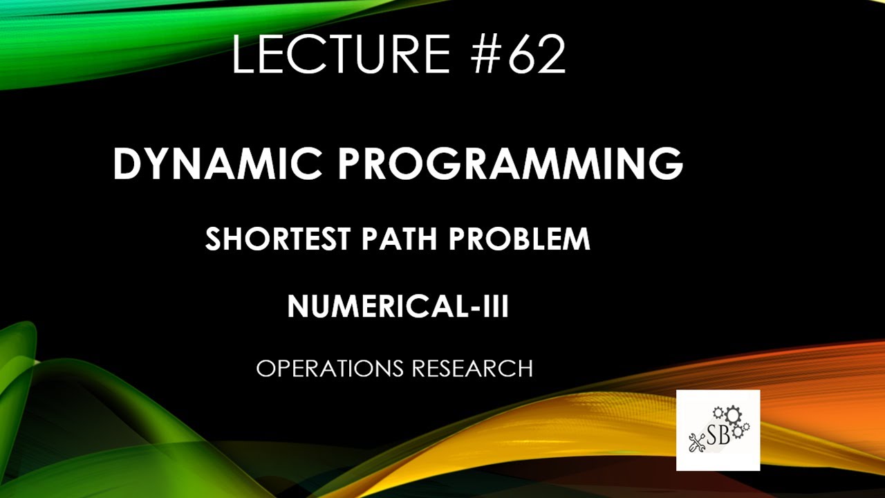 Dynamic Programming | Shortest Path Problem | Numerical-III ...