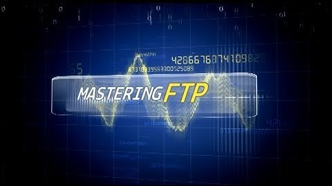 Mastering FTP & Website Hosting (Video 5 of 14): Using Filezilla