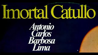 Imortal Catullo - Carlos Barbosa Lima, violão / guitar solo