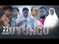 UVUNGU Episode 22 Mwasikakosoog