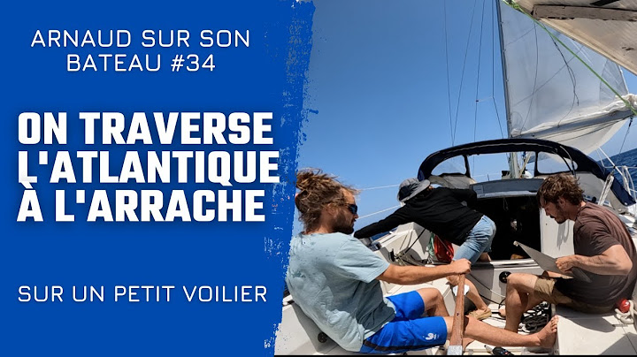 Ep 34 - Traverser l'Atlantique à la voile : on saute vers l'inconnu