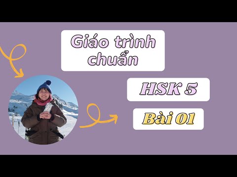 Video HSK5 GIÁO TRÌNH CHUẨN | Bài 1 - 爱的细节 | Podcast + Phân... - youtube