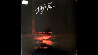 Deja Vu - U and me 2 nite - 1986 - Soul