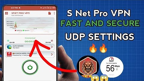 How To Setup S Net Pro VPN with UDP Settings for fast and Secure online Browsing