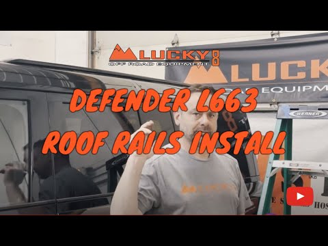 Step-by-Step Guide: Installing Roof Rails on a Defender L663