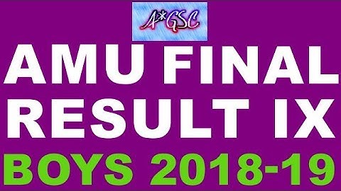 AMU CLASS IX BOYS FINAL RESULT & CHANCE MEMO LIST  2018 -19