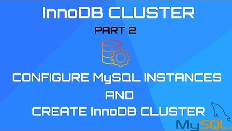 Setup MySQL InnoDB cluster locally using AdminAPI ● MySQL InnoDB Cluster - Part 2 #mysql