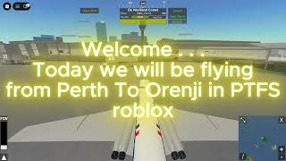 Full flight - Perth to Orenji  - #ptfs #roblox