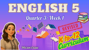ENGLISH 5 QUARTER 3 WEEK 1 REVISED K12 CURRICULUM