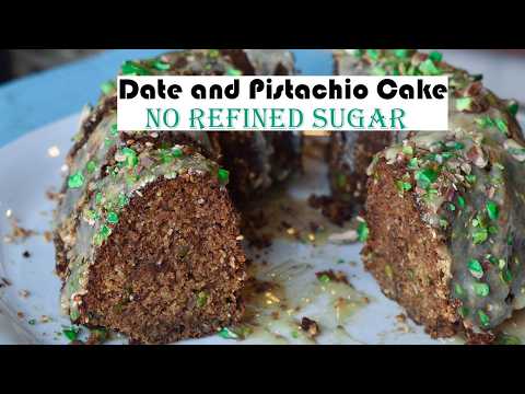 Date and Pistachio Cake / No Refined Sugar and So Delectable