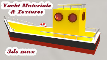 Yacht adding materials and textures 3ds max / boat textures and materials