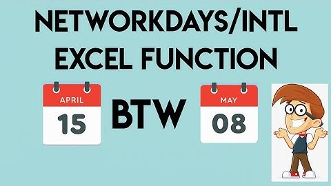 Networkdays/Intl: How to Calculate Number of Working Days btw two Dates (Exclude Weekend & Holidays)