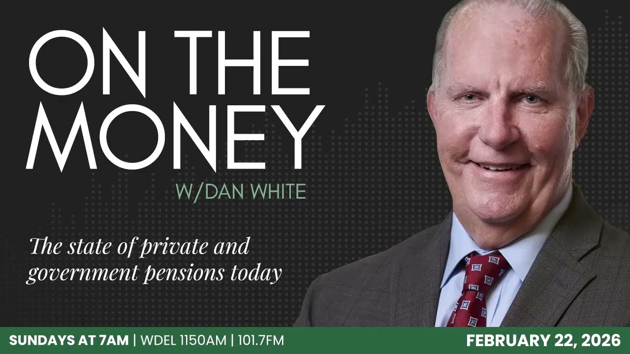 On the Money: The State of Private and Government Pensions Today (February 22, 2026)