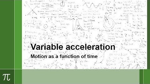 Variable acceleration - displacement as a function of time